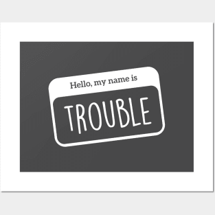 Hello, I'm Trouble Posters and Art